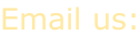 Email us: